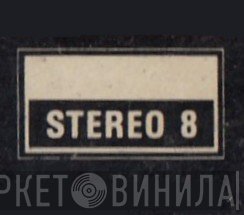 Not On Label (Stereo 8 ) - Винил CD и Кассеты лейбла Not On Label (Stereo 8 (4)) на сайте МаркетВинила
