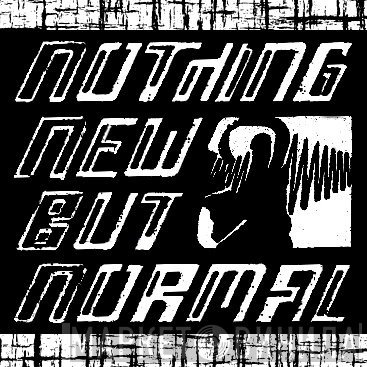 Nothing New But Normal - Винил CD и Кассеты лейбла Nothing New But Normal на сайте МаркетВинила