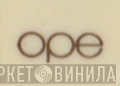 OPE - Винил CD и Кассеты лейбла OPE на сайте МаркетВинила