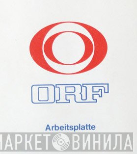 ORF Arbeitsplatte - Винил CD и Кассеты лейбла ORF Arbeitsplatte на сайте МаркетВинила