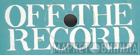Off The Record  - Винил CD и Кассеты лейбла Off The Record (15) на сайте МаркетВинила