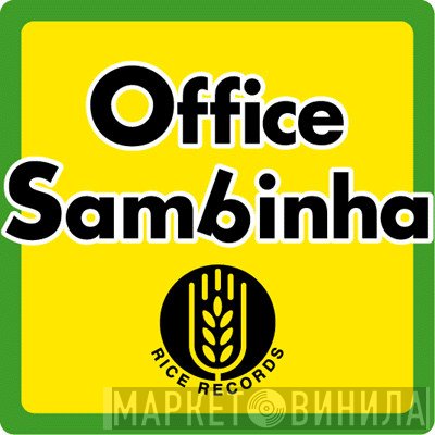 Office Sambinha - Винил CD и Кассеты лейбла Office Sambinha на сайте МаркетВинила