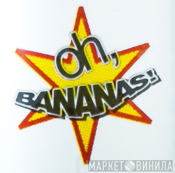 Oh, Bananas! - Винил CD и Кассеты лейбла Oh, Bananas! на сайте МаркетВинила
