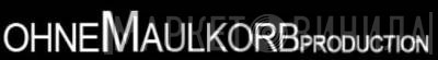 Ohne Maulkorb Production - Винил CD и Кассеты лейбла Ohne Maulkorb Production на сайте МаркетВинила