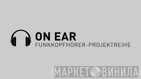On Ear - Винил CD и Кассеты лейбла On Ear на сайте МаркетВинила