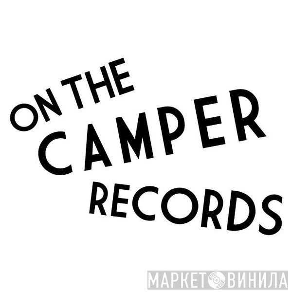 On The Camper Records - Винил CD и Кассеты лейбла On The Camper Records на сайте МаркетВинила