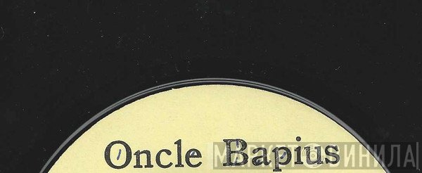 Oncle Bapius - Винил CD и Кассеты лейбла Oncle Bapius на сайте МаркетВинила