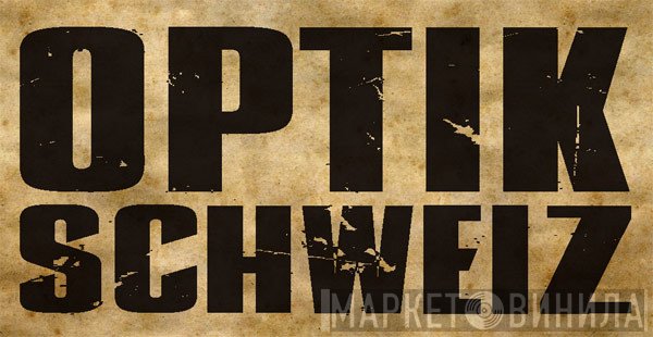 Optik Schweiz - Винил CD и Кассеты лейбла Optik Schweiz на сайте МаркетВинила