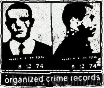 Organized Crime Records - Винил CD и Кассеты лейбла Organized Crime Records на сайте МаркетВинила
