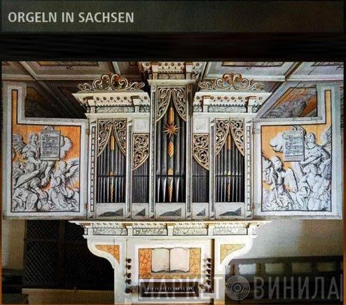 Orgeln In Sachsen - Винил CD и Кассеты лейбла Orgeln In Sachsen на сайте МаркетВинила