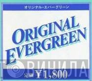 Original Evergreen - Винил CD и Кассеты лейбла Original Evergreen на сайте МаркетВинила