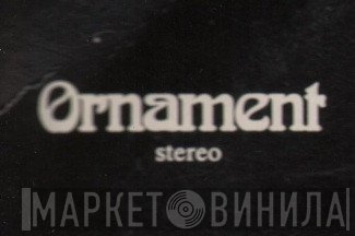 Ornament - Винил CD и Кассеты лейбла Ornament на сайте МаркетВинила