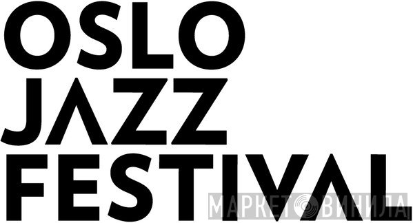 Oslo Jazzfestival - Винил CD и Кассеты лейбла Oslo Jazzfestival на сайте МаркетВинила