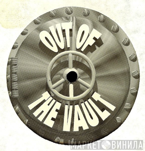 Out Of The Vault - Винил CD и Кассеты лейбла Out Of The Vault на сайте МаркетВинила