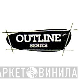 Outline Series - Винил CD и Кассеты лейбла Outline Series на сайте МаркетВинила