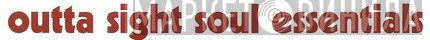 Outta Sight Soul Essentials - Винил CD и Кассеты лейбла Outta Sight Soul Essentials на сайте МаркетВинила