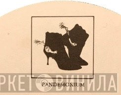 Pandemonium - Винил CD и Кассеты лейбла Pandemonium на сайте МаркетВинила