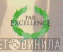 Par Excellence - Винил CD и Кассеты лейбла Par Excellence на сайте МаркетВинила