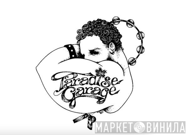 Paradise Garage - Винил CD и Кассеты лейбла Paradise Garage на сайте МаркетВинила