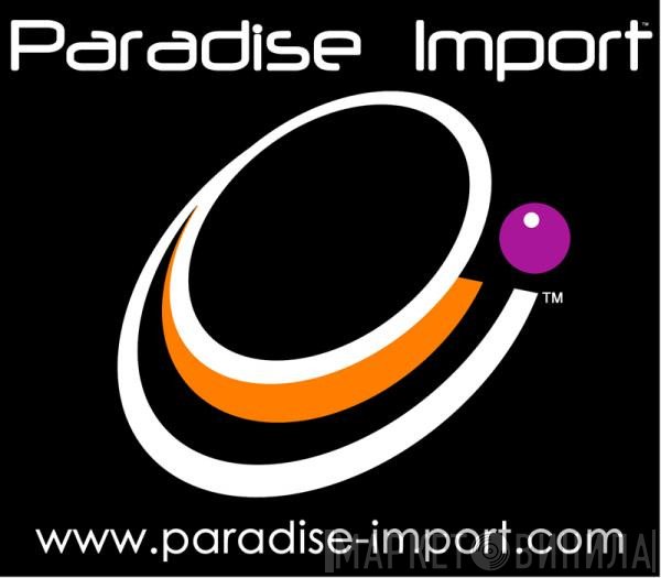 Paradise Import Records - Винил CD и Кассеты лейбла Paradise Import Records на сайте МаркетВинила
