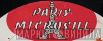 Paris Microsill - Винил CD и Кассеты лейбла Paris Microsill на сайте МаркетВинила