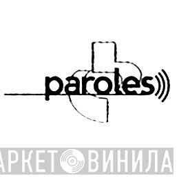 Paroles - Винил CD и Кассеты лейбла Paroles на сайте МаркетВинила