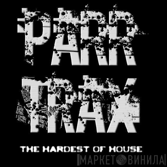 Parr Trax - Винил CD и Кассеты лейбла Parr Trax на сайте МаркетВинила