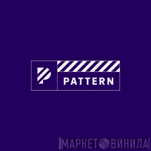 Pattern  - Винил CD и Кассеты лейбла Pattern (5) на сайте МаркетВинила