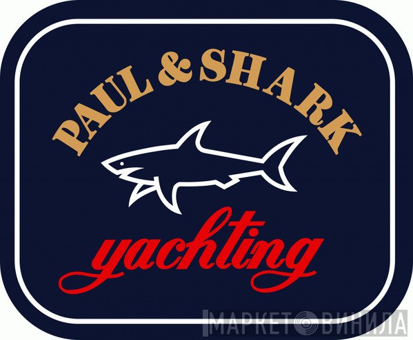Paul & Shark Yachting - Винил CD и Кассеты лейбла Paul & Shark Yachting на сайте МаркетВинила