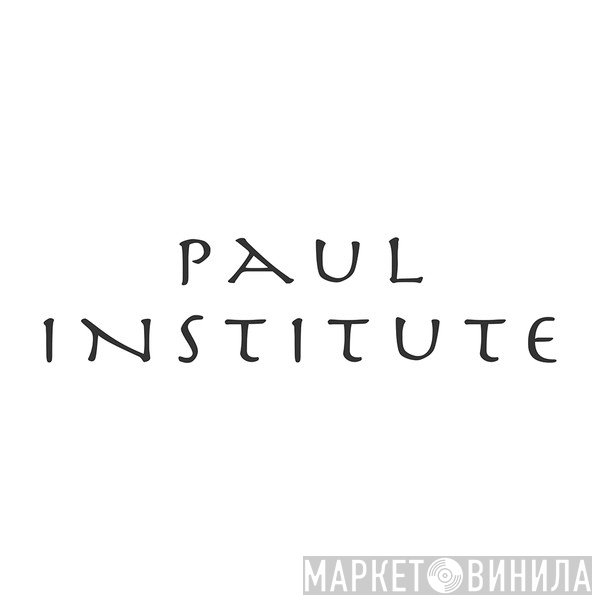 Paul Institute - Винил CD и Кассеты лейбла Paul Institute на сайте МаркетВинила