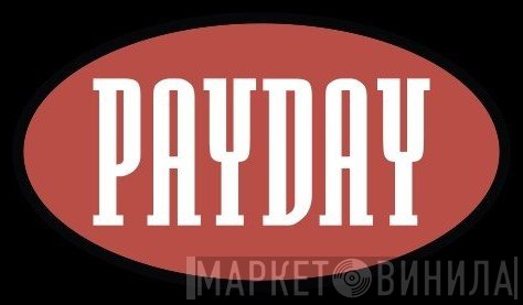 Payday - Винил CD и Кассеты лейбла Payday на сайте МаркетВинила