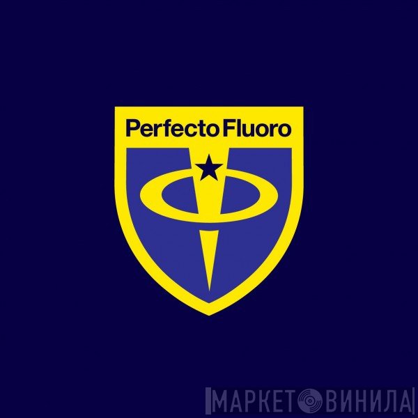 Perfecto Fluoro - Винил CD и Кассеты лейбла Perfecto Fluoro на сайте МаркетВинила