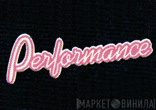 Performance - Винил CD и Кассеты лейбла Performance на сайте МаркетВинила