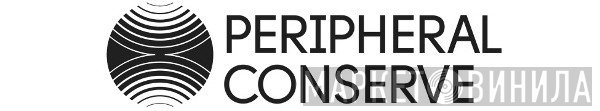 Peripheral Conserve - Винил CD и Кассеты лейбла Peripheral Conserve на сайте МаркетВинила