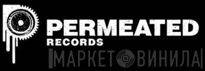 Permeated Records - Винил CD и Кассеты лейбла Permeated Records на сайте МаркетВинила