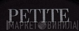 Petite  - Винил CD и Кассеты лейбла Petite (2) на сайте МаркетВинила