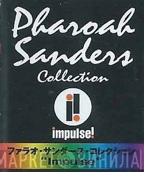 Pharoah Sanders Collection - Винил CD и Кассеты лейбла Pharoah Sanders Collection на сайте МаркетВинила