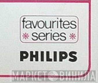 Philips Favourites Series - Винил CD и Кассеты лейбла Philips Favourites Series на сайте МаркетВинила