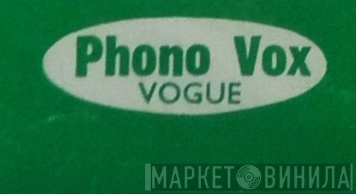 Phono Vox Vogue - Винил CD и Кассеты лейбла Phono Vox Vogue на сайте МаркетВинила