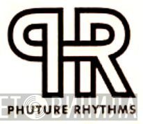 Phuture Rhythms - Винил CD и Кассеты лейбла Phuture Rhythms на сайте МаркетВинила