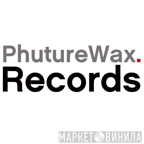 Phuture Wax - Винил CD и Кассеты лейбла Phuture Wax на сайте МаркетВинила