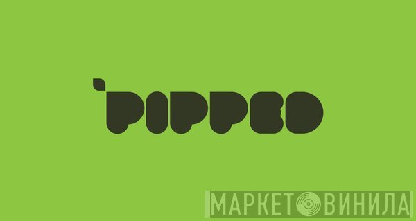 Pipped - Винил CD и Кассеты лейбла Pipped на сайте МаркетВинила