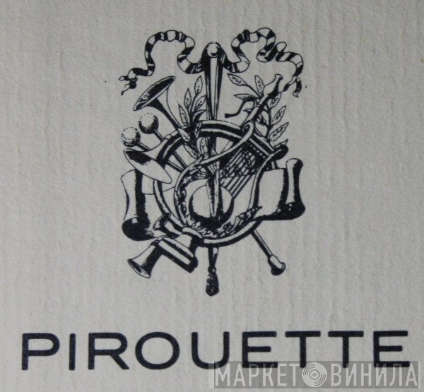 Pirouette - Винил CD и Кассеты лейбла Pirouette на сайте МаркетВинила