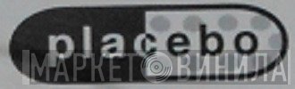 Placebo - Винил CD и Кассеты лейбла Placebo на сайте МаркетВинила