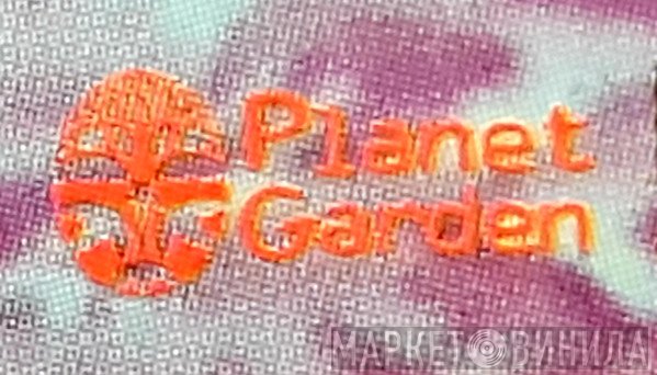 Planet Garden - Винил CD и Кассеты лейбла Planet Garden на сайте МаркетВинила
