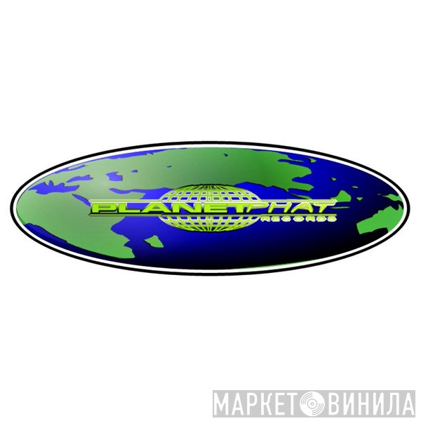 Planet Phat Records - Винил CD и Кассеты лейбла Planet Phat Records на сайте МаркетВинила