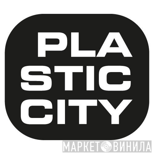 Plastic City - Винил CD и Кассеты лейбла Plastic City на сайте МаркетВинила