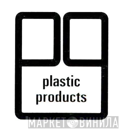 Plastic Products - Винил CD и Кассеты лейбла Plastic Products на сайте МаркетВинила