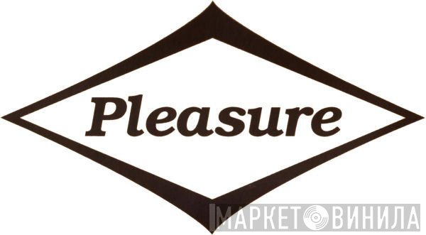Pleasure  - Винил CD и Кассеты лейбла Pleasure (6) на сайте МаркетВинила