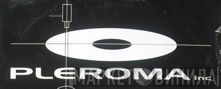 Pleroma Inc - Винил CD и Кассеты лейбла Pleroma Inc на сайте МаркетВинила